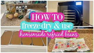 HOW I FREEZE DRY & USE HOMEMADE REFRIED BEANS! || FREEZE DRIED FEBRUARY!