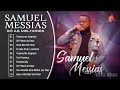 Samuel Messias - CD Completo - As Melhores Música Gospel 2021 -   Louvores e Adoração