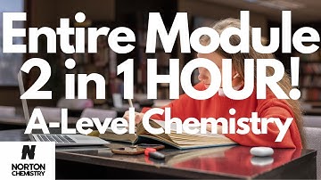 Entire Module 2 OCR A-Level Chemistry UNDER 1 HOUR