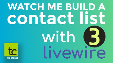 Watch Me Build A Contact List With Livewire | Episode2 | Part3 | Final