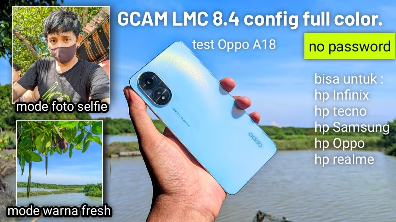 Gcam Oppo a18 terbaru 2026 no password config full color 