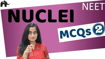 Nuclei | MCQs#2| NEET| JEE