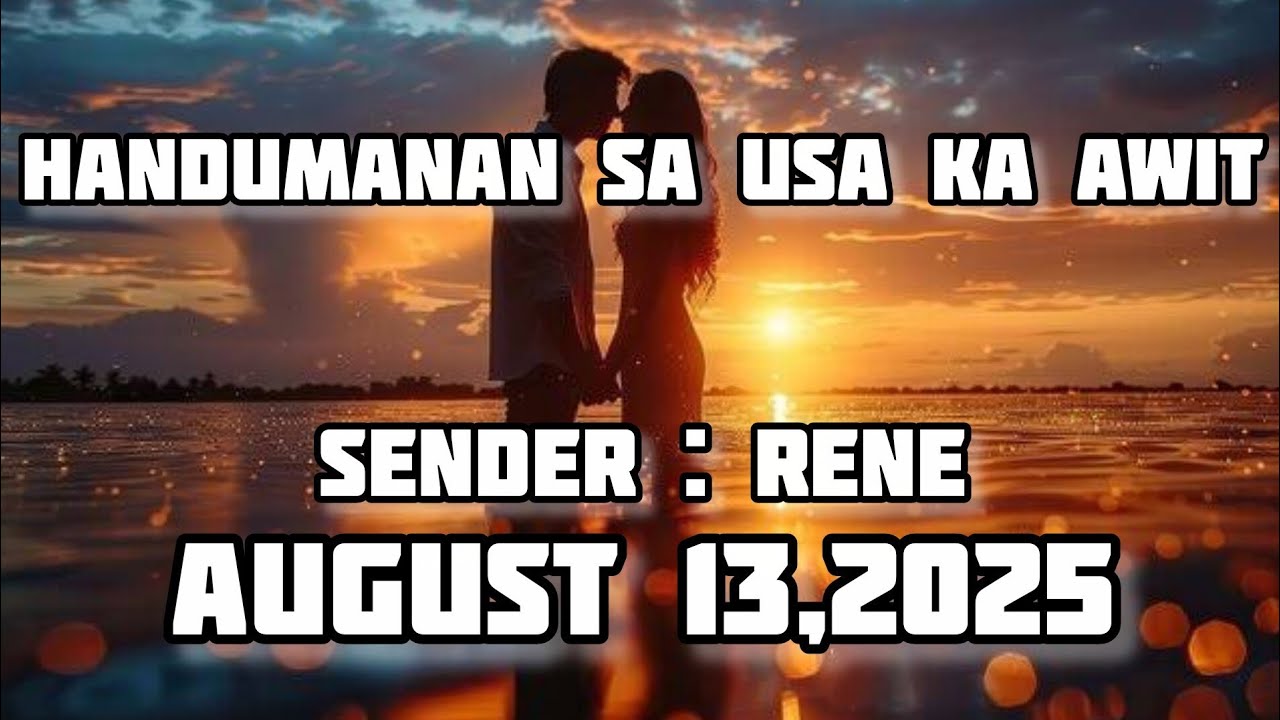 handumanan sa usa ka awit sender Rene August 13 2025