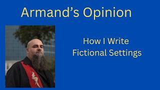 How I Write Fictional Settings