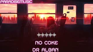 NO COKE : DR ALBAN