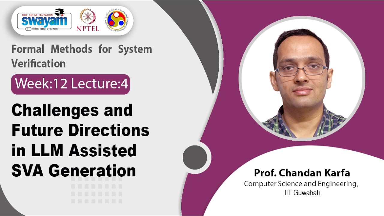 Lec 56: Challenges and Future Directions in LLM Assisted SVA Generation