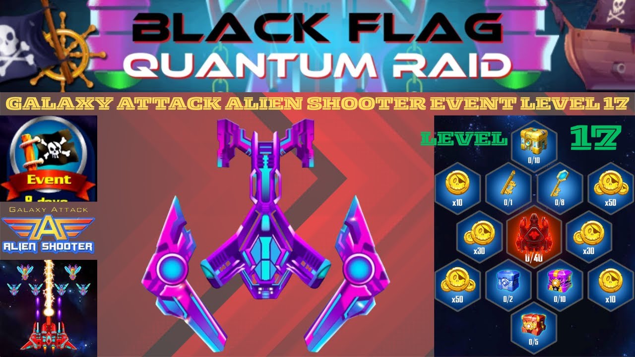 Galaxy Attack Alien Shooter | Black Flag Quantum Raid Event 2025 Level 17