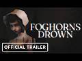 Foghorns Drown - Official Demo Launch Trailer