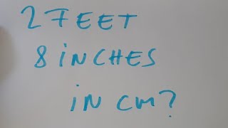 2 feet and 8 inches in cm?