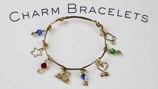 Charm Bracelets - Day 9 of the 10-Day Wire Bracelets to Make, Gift & Sell Challenge