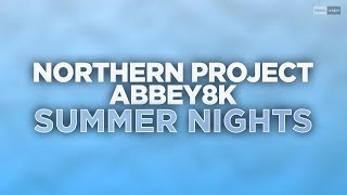 Northern Project, Abbey8k - Summer Nights (Official Audio) #melodichouse