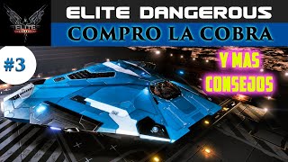 ELITE DANGEROUS español #3 ME COMPRO LA COBRA y consejos