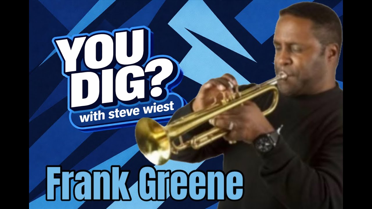 You Dig? Frank Greene