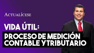 Unificación de la vida útil contable y tributaria de un activo