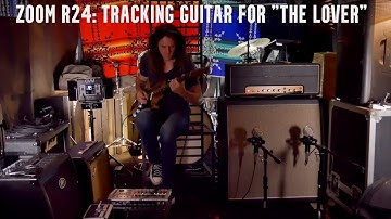 Zoom R24: Tracking Guitar for My Tune, "The Lover"