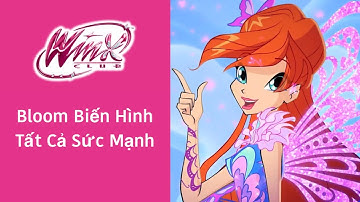 Những Nàng Tiên Winx Xinh Đẹp - Bloom Biến Hình Tất Cả Sức Mạnh [Phần 1 - Phần 7]