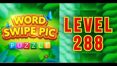 WORD SWIPE PIC • LEVEL 288 🅰️🅱️©️🧩🆒👁️‍🗨️🔭