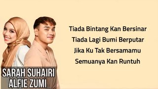 Sarah Suhairi \u0026 Alfie Zumi - SAH (Lirik Lagu) ~ Tiada Bintangkan Bersinar Tiada Lagi Bumi Berputar