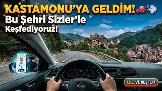 Kastamonu’ya Geldi̇m 😍 Bu Şehiri Sizler’le Keşfediyoruz - Araç Sürüşü 🚙