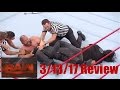 WWE RAW 3/13/17 Review || 3 Weeks Till WRESTLEMANIA!!!