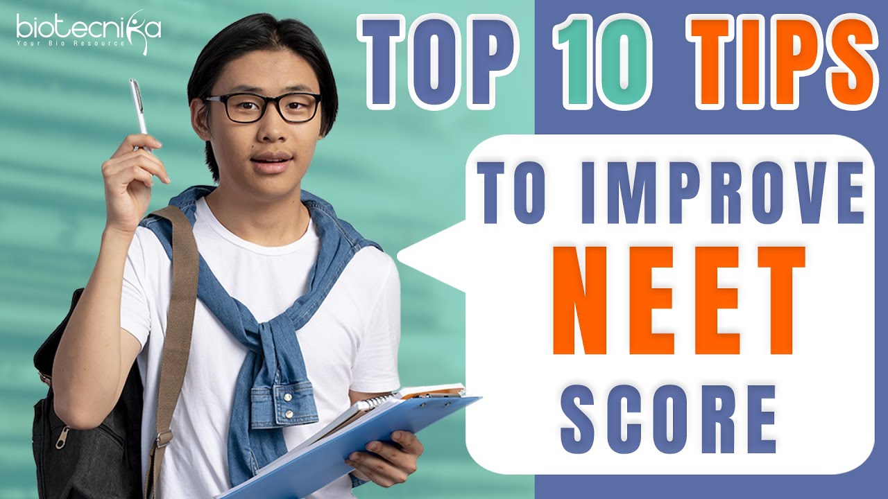 Improve Your NEET Score With These Top 10 Master Tips