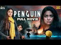 Keerthy sureshs penguin latest full movie 4k  karthik subbaraj  ragini chandran  kannada dubbed