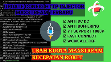 GAK ADA OBAT!! ANTI BUFFERING!! UPDATE CONFIG MAXSTREAM PAKAI HTTP INJECTOR || WORK ALL TKP