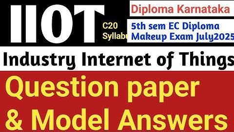 IIOT Question paper & Model Answers|Industrial Internet of Things#Diploma makeup Exam July 2025