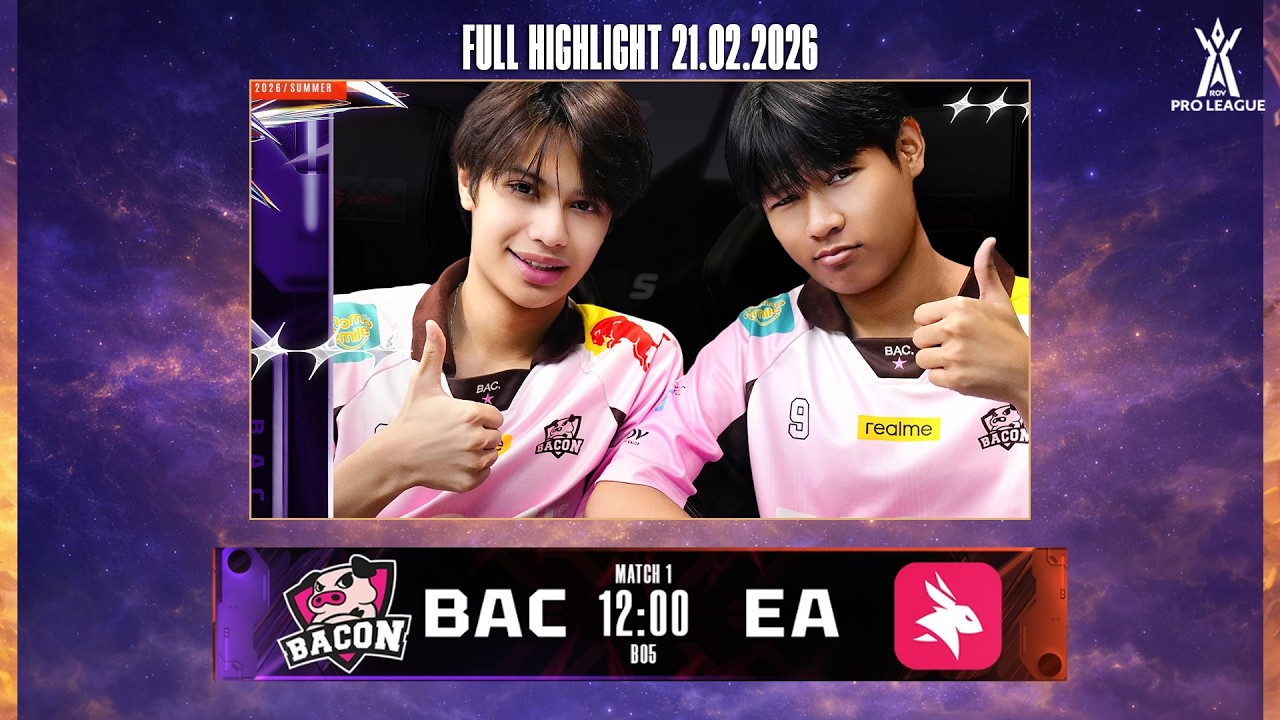 Full Highlight BAC vs EA: Tái Hiện Chung Kết Năm Xưa | RPL Summer 2026 | BLV HẢI PHONG