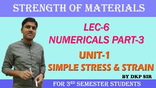 Lec 06 Numericals part 3 | Unit-1 Simple Stress & Strain | STRENGTH OF MATERIALS