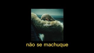 Beyoncé - Don't Hurt Yourself (legendado\/tradução)