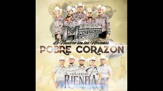 Pobre Corazón - La Maquinaria Norteña x Conjunto Rienda