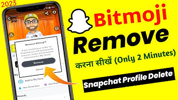 how to remove bitmoji from snapchat | How To Delete Profile On Snapchat