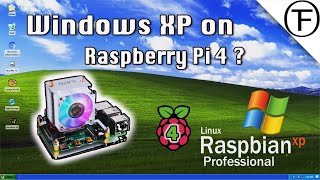 raspbian xp for the raspberry pi 4 ! 🤓