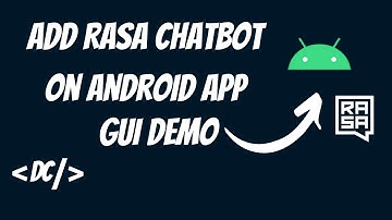 Add Rasa Chatbot on Android App | GUI Demo [OLD]