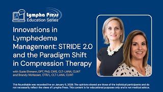 Innovations in Lymphedema Management: STRIDE 2.0 and the Paradigm Shift in Compression Therapy