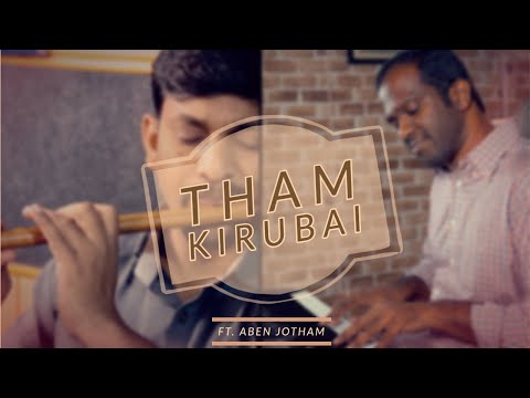 Tham Kirubai (Ft. Jotham) | Online Collaboration