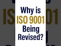 Why is ISO 9001 Being Revised?