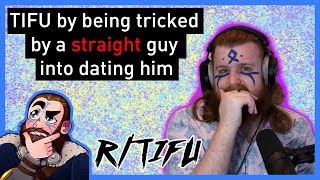 Being Tricked Into Dating a Straight Guy r/TIFU
