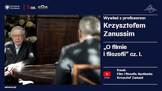 O filmie i filozofii - Wywiad z profesorem Krzysztofem Zanussim cz. I