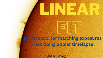 Solar Time Lapse Processing Using LINEAR FIT