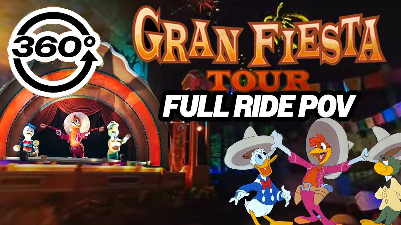 Gran Fiesta Tour Starring The Three Caballeros - Full Ride 360° POV ...