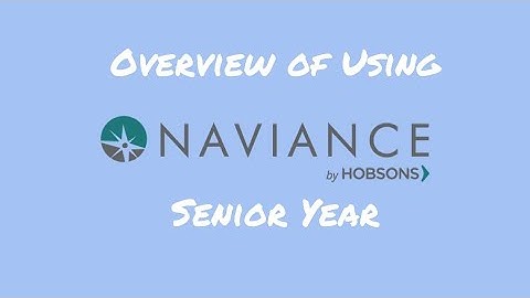 Using Naviance Senior Year Overview
