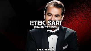 İbrahim Tatlıses - Etek Sarı Sen Etekten Sarısın ( Halil Yıldırım Remix )