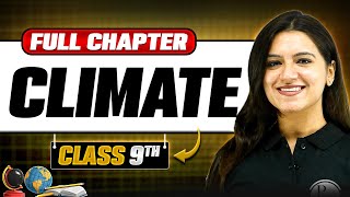 Climate ONE SHOT | Full Chapter | Class 9th Geography | Chapter 4