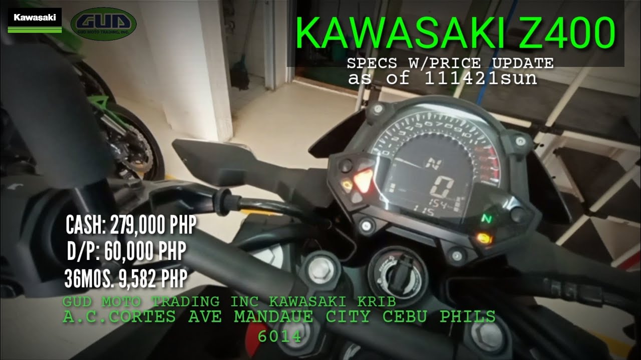 The KAWASAKI Z400 SPECS W/PRICE UPDATE as of 111421sun CEBU PHILIPPINES 6000 F P C YouTube