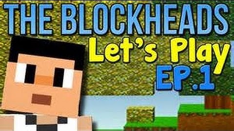 BlockHeads (Ep.1) The Beginning