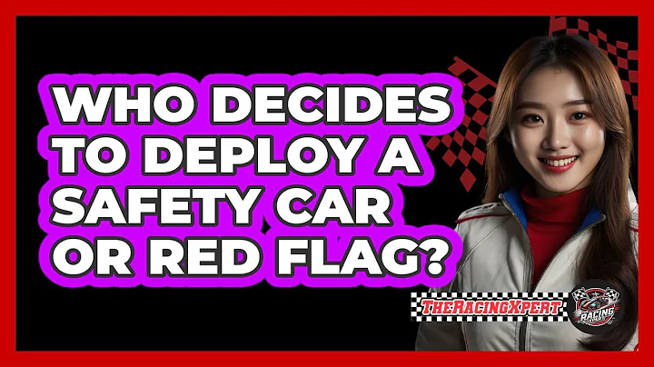 Who Decides To Deploy A Safety Car Or Red Flag?