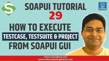 SoapUI Tutorial #29 - Execute TestCase, TestSuite and Project from GUI