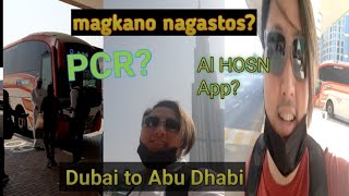 Dubai - Abu Dhabi Bus | Magkano nagastos ko sa Dubai | Abu Dhabi removed boarder PCR Test